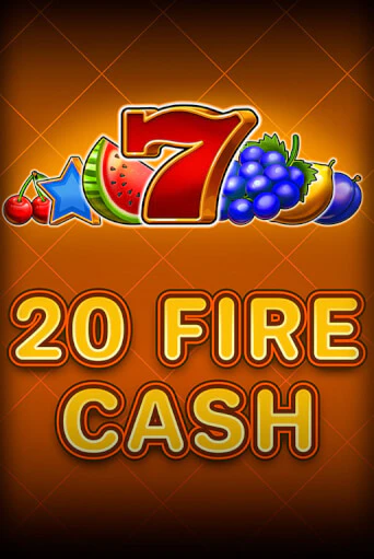 Бесплатная версия игры 20 Fire Cash | Champion Slots 