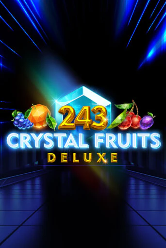 Бесплатная версия игры 243 Crystal Fruits Deluxe | Champion Slots 