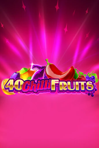 Бесплатная версия игры 40 Chilli Fruits | Champion Slots 
