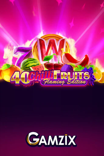 Бесплатная версия игры 40 Chilli Fruits Flaming Edition | Champion Slots 