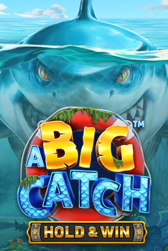 Бесплатная версия игры A Big Catch - Hold & Win | Champion Slots 
