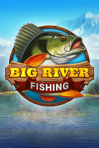 Бесплатная версия игры Big River Fishing | Champion Slots 
