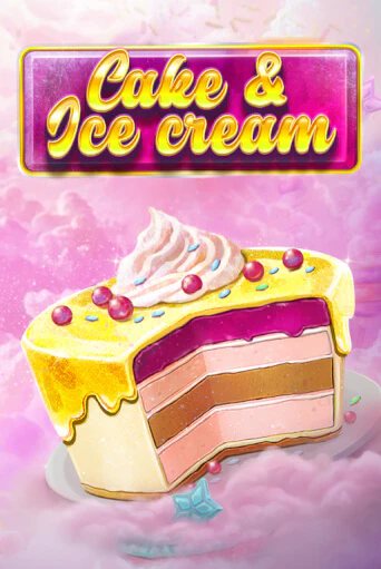Бесплатная версия игры Cake and Ice Cream | Champion Slots 