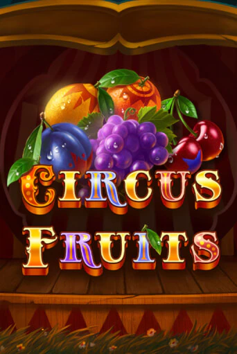 Бесплатная версия игры Circus Fruits | Champion Slots 