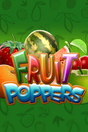 Бесплатная версия игры Fruit Poppers | Champion Slots 