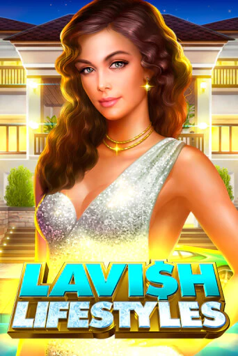 Бесплатная версия игры Lavish Lifestyles | Champion Slots 