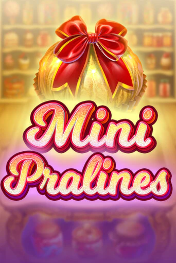 Бесплатная версия игры Mini Pralines | Champion Slots 