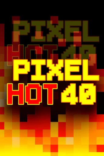 Бесплатная версия игры Pixel Hot 40 | Champion Slots 
