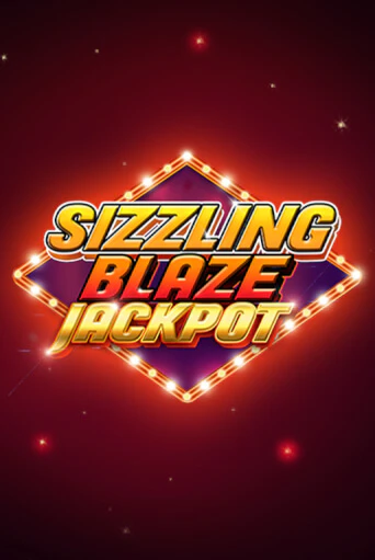 Бесплатная версия игры Sizzling Blaze Jackpot | Champion Slots 