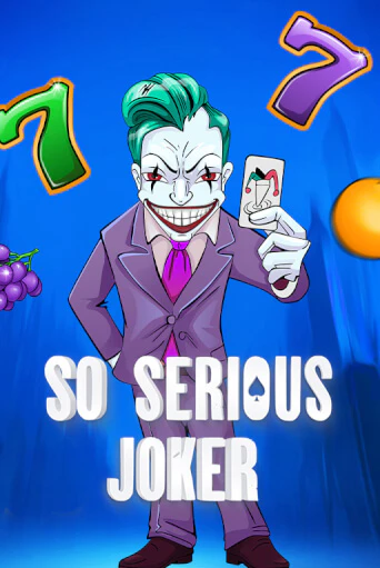 Бесплатная версия игры So Serious Joker | Champion Slots 