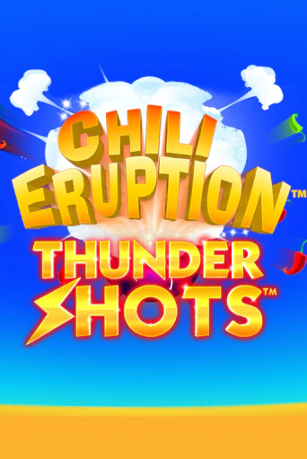 Бесплатная версия игры Chili Eruption Thundershots | Champion Slots 